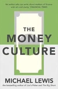 The Money Culture Michael Lewis
