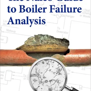 The Nalco Guide to Boiler Failure Analysis, Second Edition