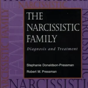 The Narcissistic Family: Diagnosis and Treatment