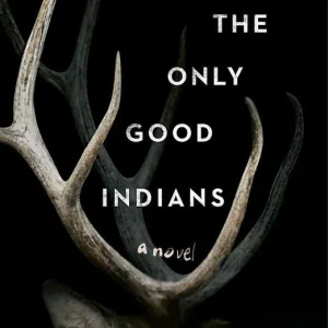 The Only Good Indians