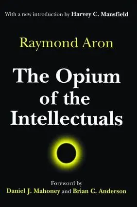 The Opium of the Intellectuals - Begagnad bok