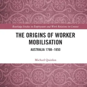 The Origins of Worker Mobilisation