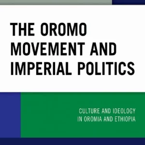 The Oromo Movement and Imperial Politics