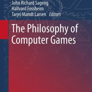 The Philosophy of Computer Games