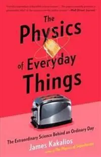 The Physics of Everyday Things