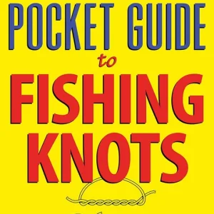 The Pocket Guide to Fishing Knots