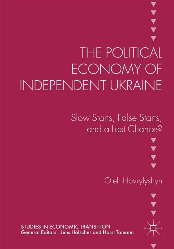 The Political Economy of Independent Ukraine