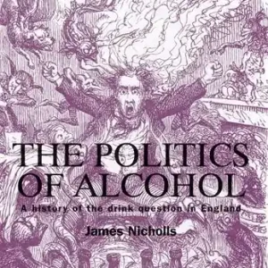 The Politics of Alcohol
