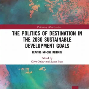 The Politics of Destination in the 2030 Sustainable Development Goals