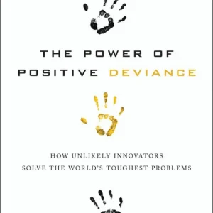 The Power of Positive Deviance