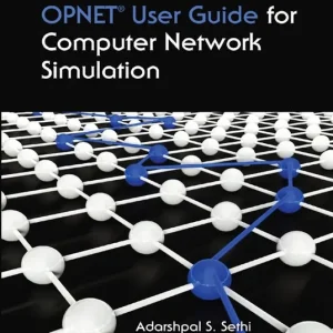 The Practical OPNET User Guide for Computer Network Simulation