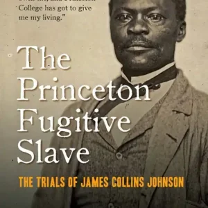 The Princeton Fugitive Slave