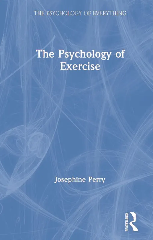 The Psychology of Exercise