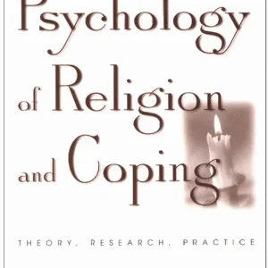 The Psychology of Religion and Coping