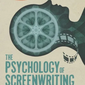 The Psychology of Screenwriting