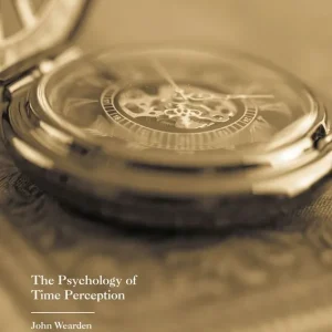 The Psychology of Time Perception - Begagnad bok