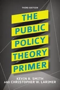 The public policy theory primer - Begagnad bok