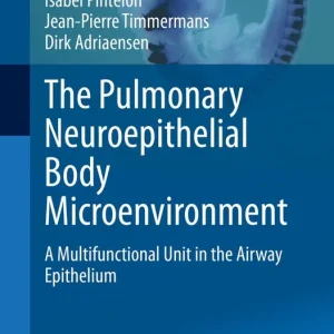 The Pulmonary Neuroepithelial Body Microenvironment