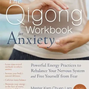 The Qigong Workbook for Anxiety