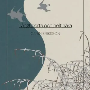 Långt borta och helt nära