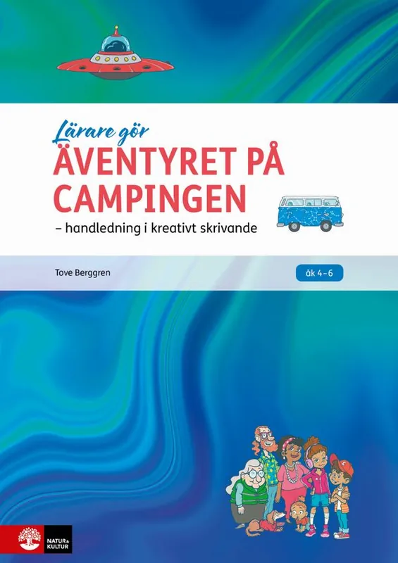 Lärare Gör Äventyret på campingen : - handledning i kreativt skrivande
