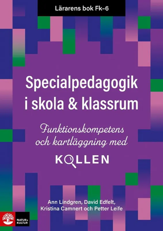 Lärarens bok Fk-6 Specialpedagogik i skola och kla : Funktionskompetens och