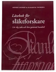 Läsebok för släktforskare : lär dig tyda och läsa gammal handstil