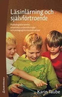 Läsinlärning och självförtroende : Psykologiska teorier, empiriska undersökningar och pedagogiska konsekvenser