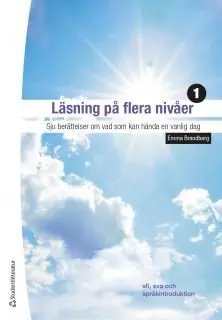 Läsning på flera nivåer 1 - Sju berättelser om vad som kan hända en vanlig dag