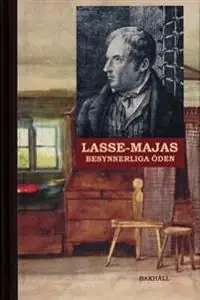 risnedsättning Lasse-Majas besynnerliga öden : berättade av honom själv