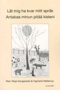 Låt mig ha kvar mitt språk : den tredje SUKKA-rapporten = Antakaa minun pitää kieleni : kolmas SUKKA-raportti