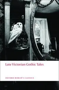 Late Victorian Gothic Tales