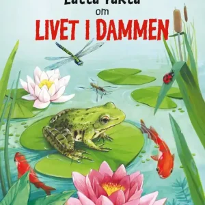 Lätta fakta om livet i dammen