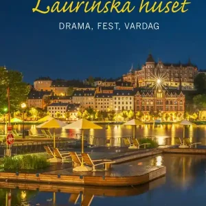 Laurinska huset : drama, fest, vardag