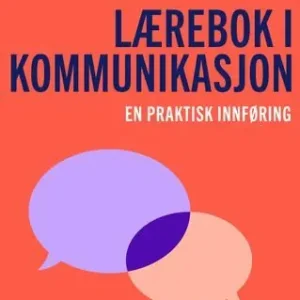 Lærebok i kommunikasjon. En praktisk innføring