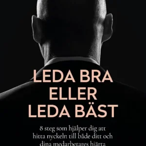 Leda bra eller leda bäst - 8 steg som hjälper dig att hitta nyckeln