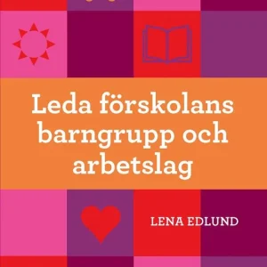 Leda förskolans barngrupp och arbetslag