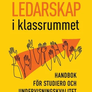 Ledarskap i klassrummet : Handbok för studiero och undervisningskvalitet