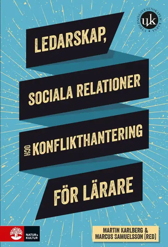 Ledarskap, sociala relationer och konflikter för l
