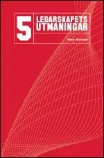Ledarskapets fem utmaningar