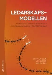 Ledarskapsmodellen - Konsten att matcha individuella och organisatoriska förutsättningar
