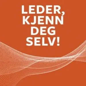 Leder, kjenn deg selv!