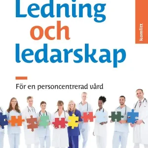 Ledning och ledarskap för en personcentrerad vård