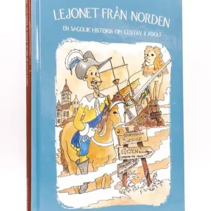 Lejonet från Norden: en sagolik historia om Gustav II Adolf