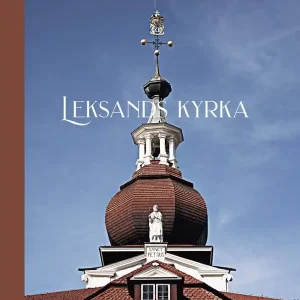Leksands kyrka - Historia, miljöer, inventarier