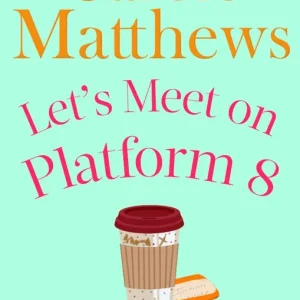 Let's Meet on Platform 8