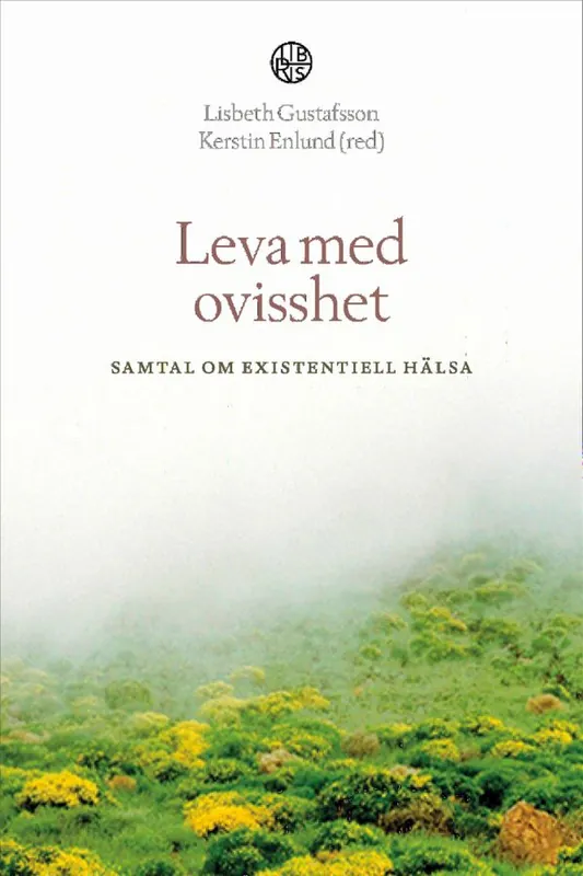 Leva med ovisshet - samtal om existensiell hälsa