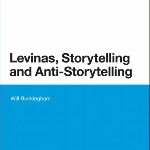 Levinas, Storytelling and Anti-Storytelling