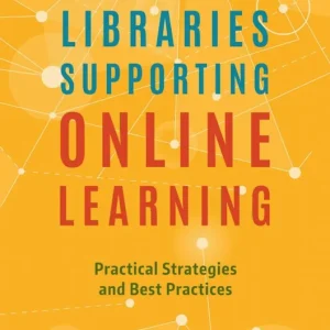 Libraries Supporting Online Learning
