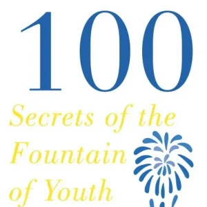 Life Beyond 100: Secrets Of The Fountain Of Youth (Q)